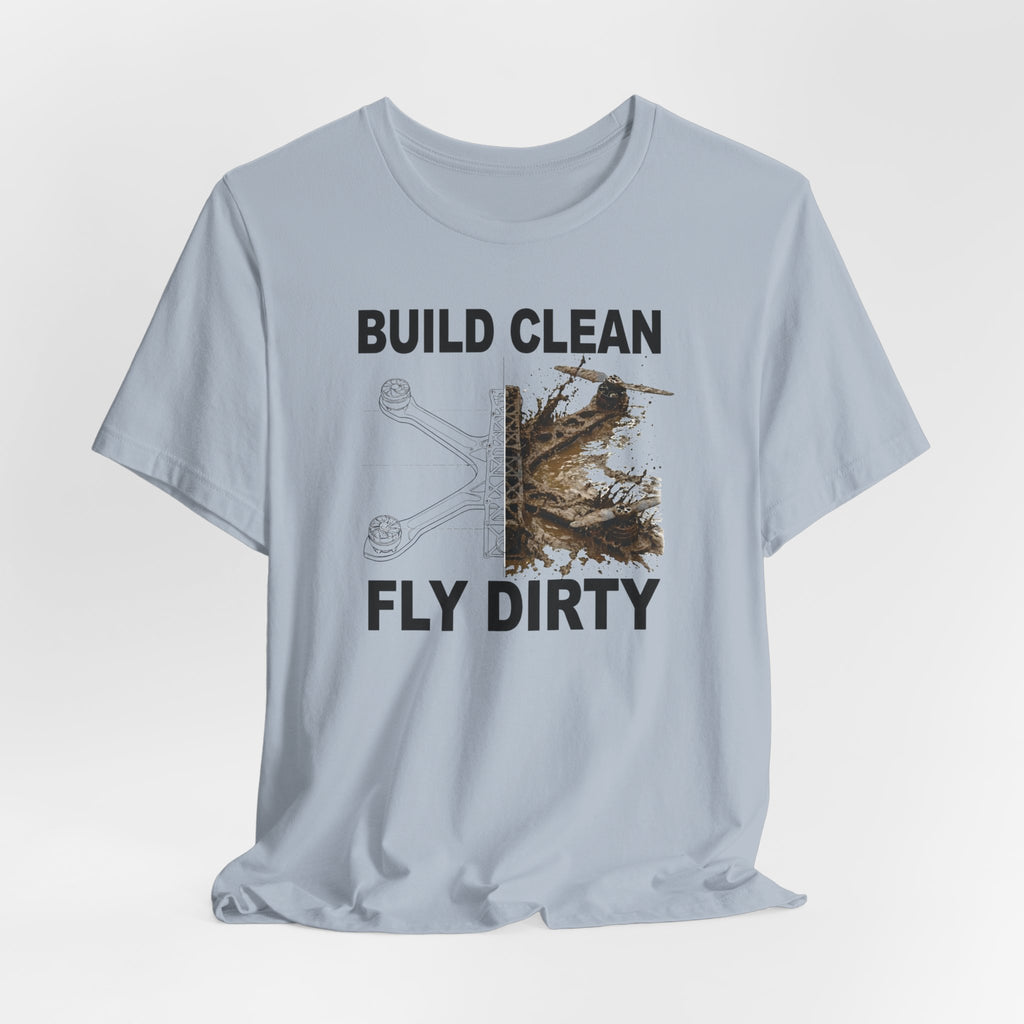 Build Clean Fly Dirty