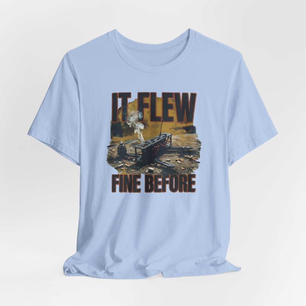 It Flew Fine Before