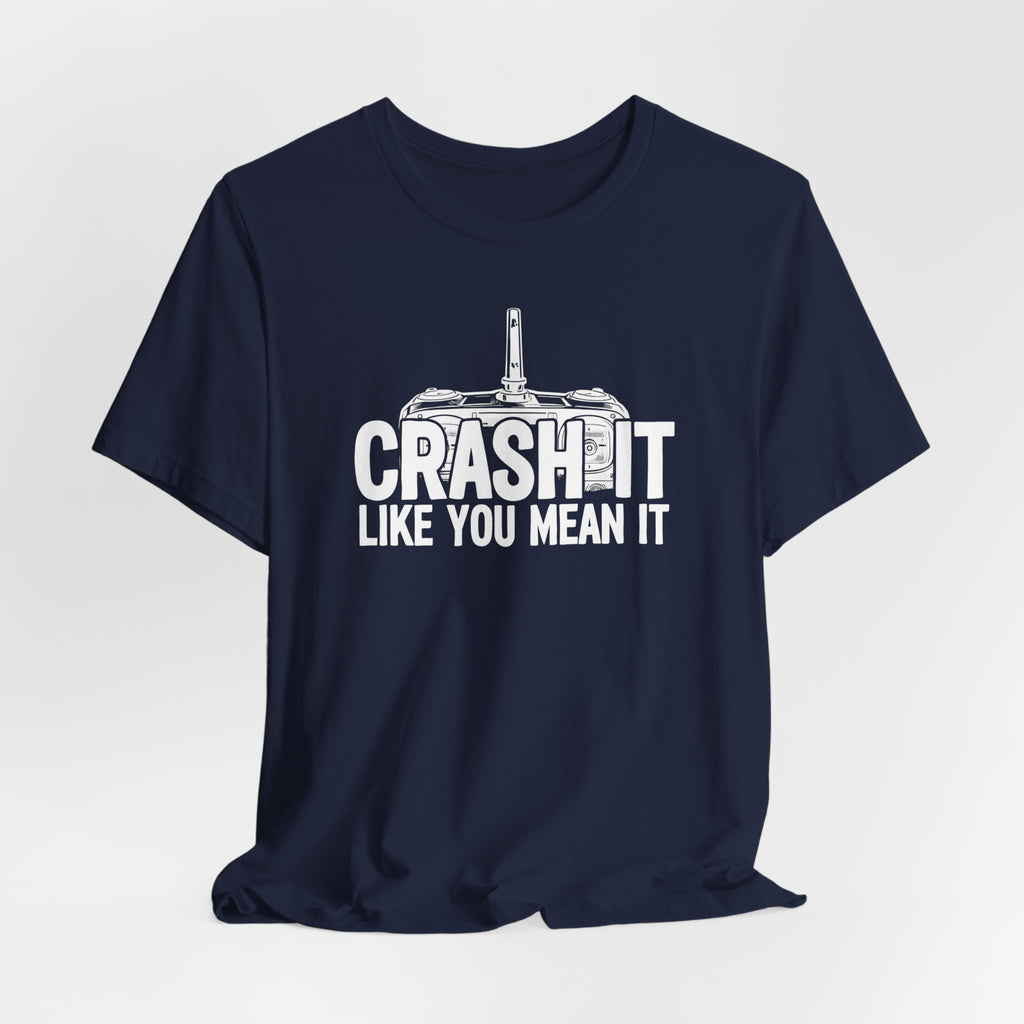 Crash It Like You Mean It