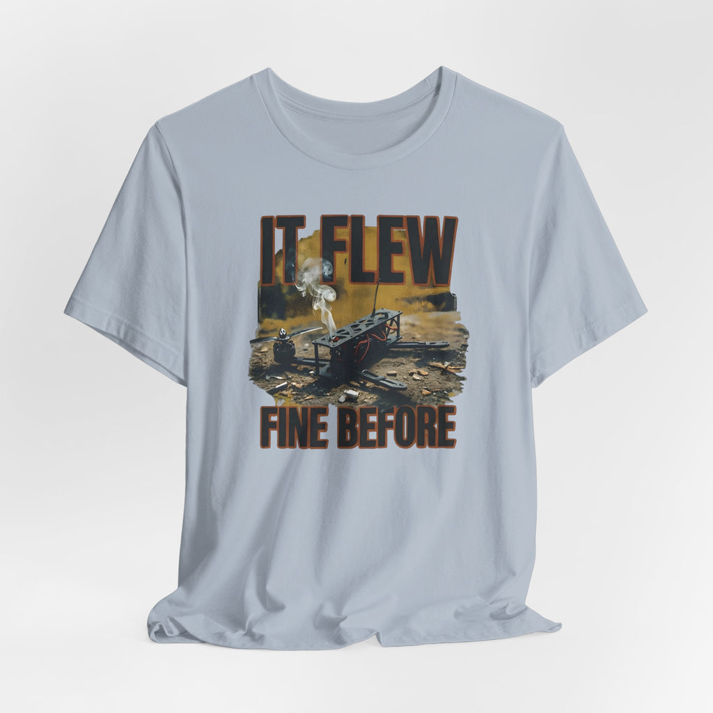 It Flew Fine Before
