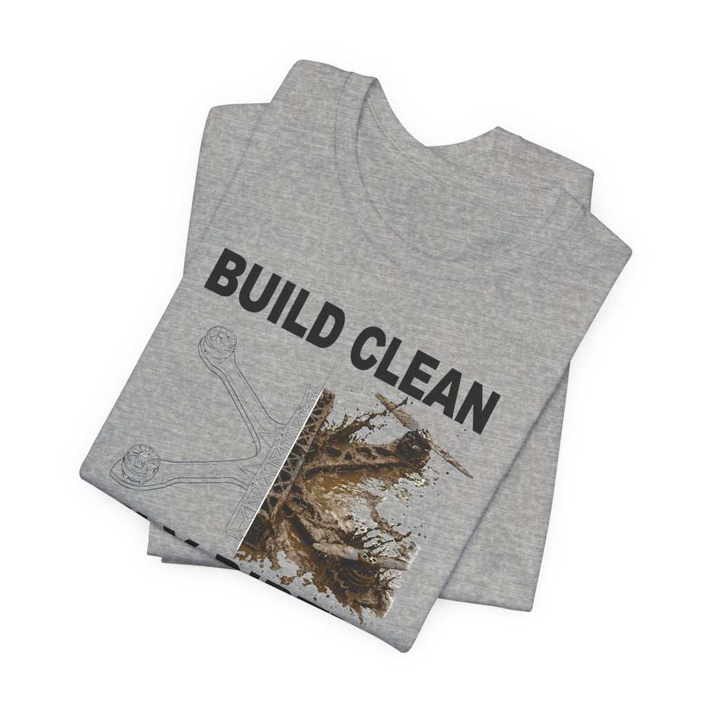 Build Clean Fly Dirty