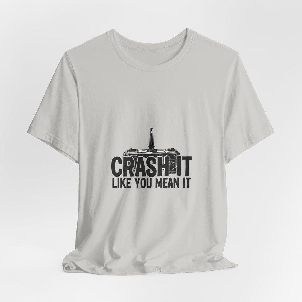 Crash It Like You Mean It