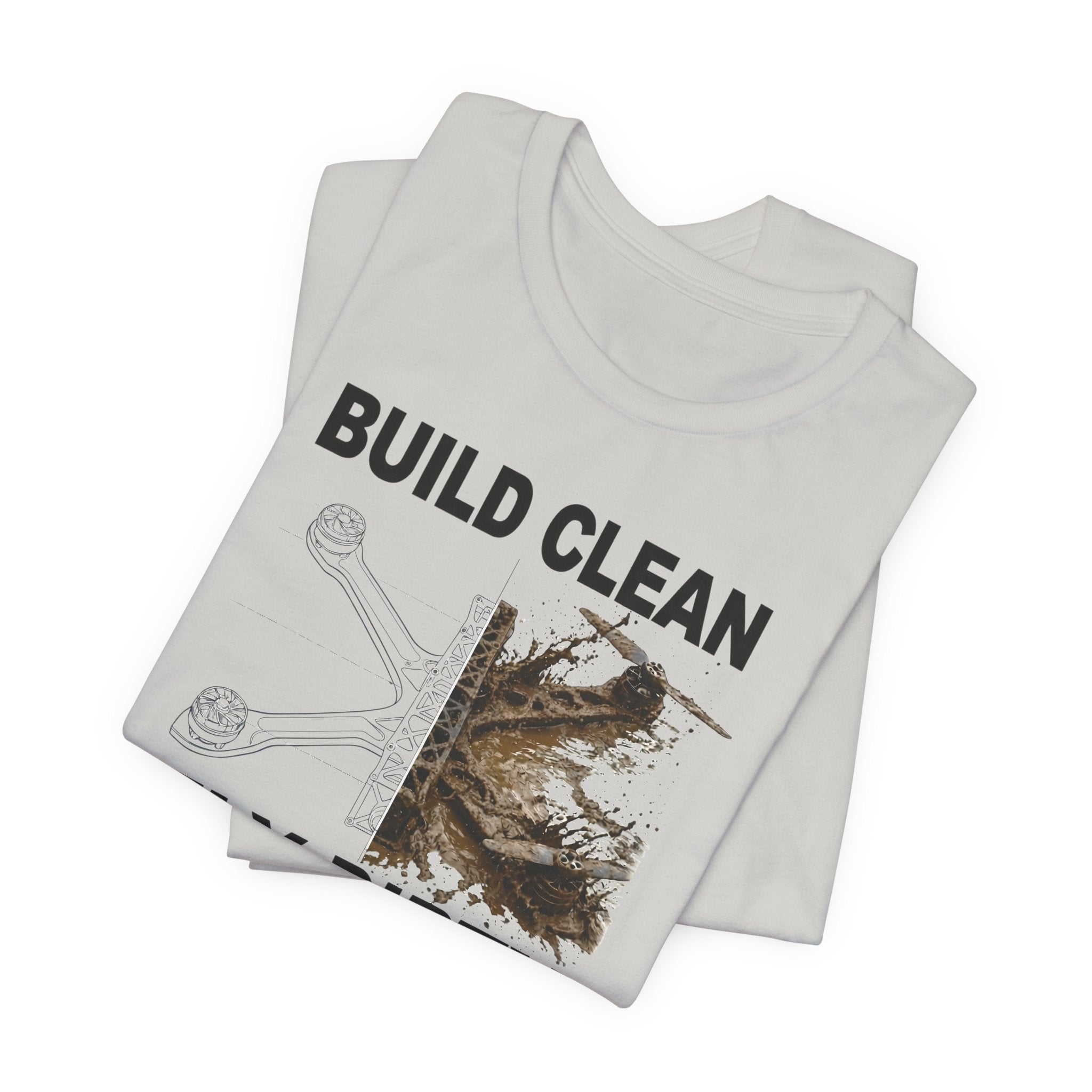 Build Clean Fly Dirty