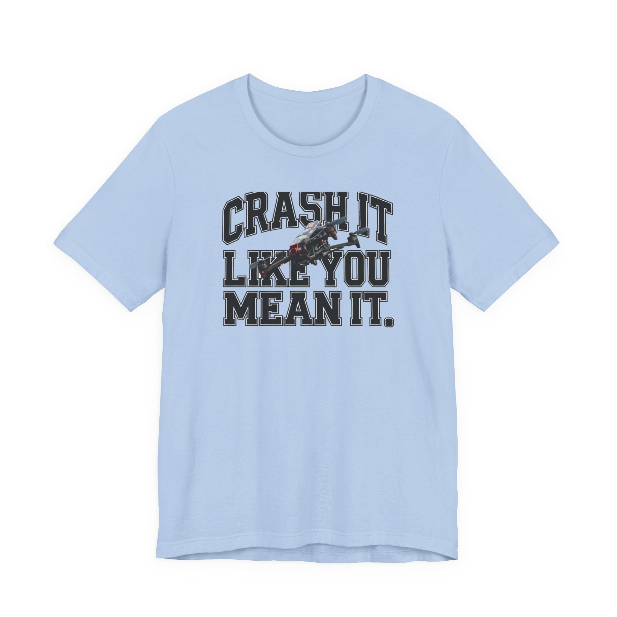 Crash It Like You Mean It