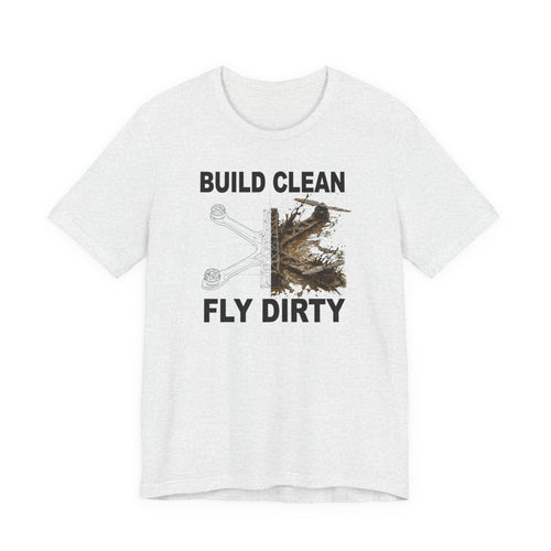 Build Clean Fly Dirty