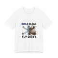 Build Clean Fly Dirty