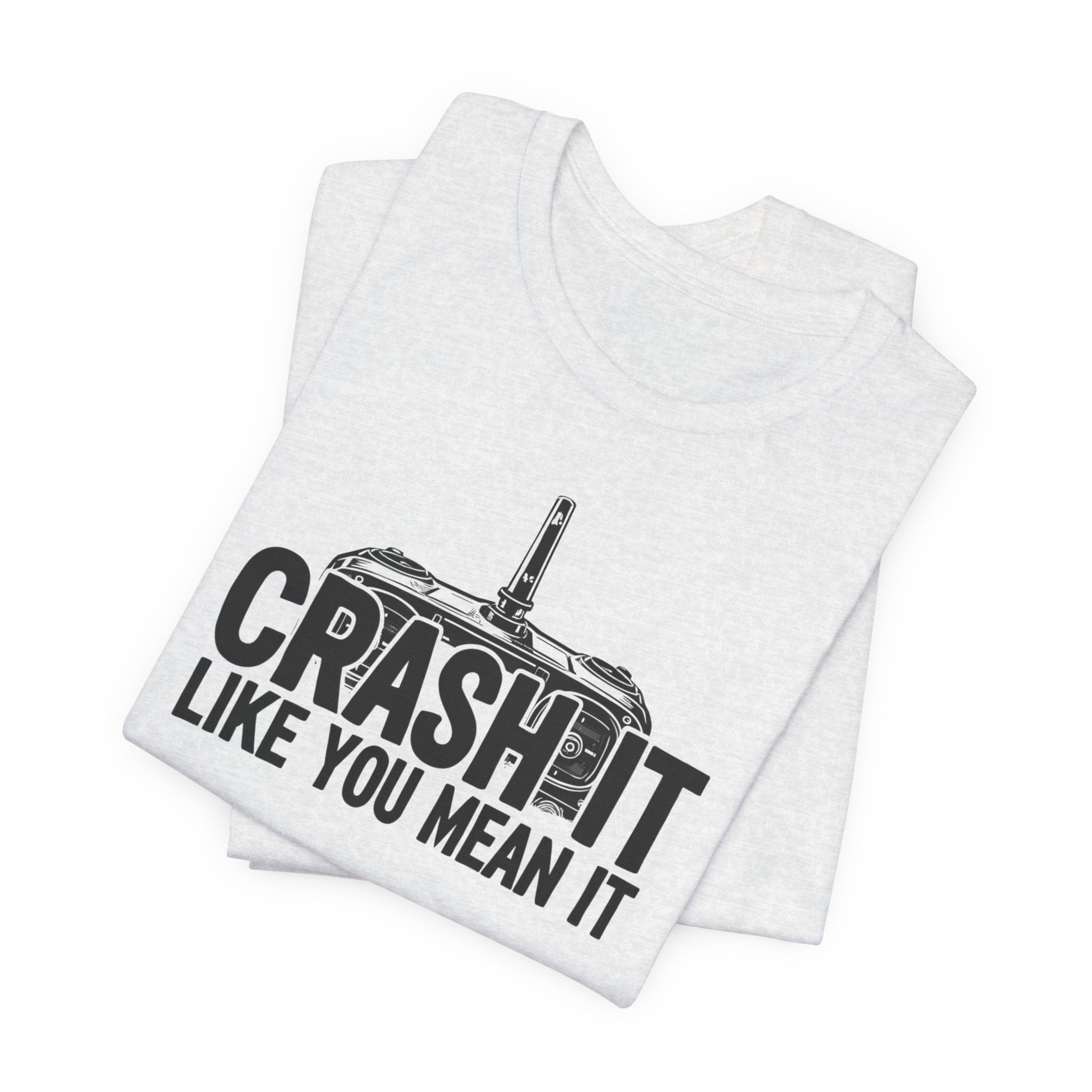 Crash It Like You Mean It
