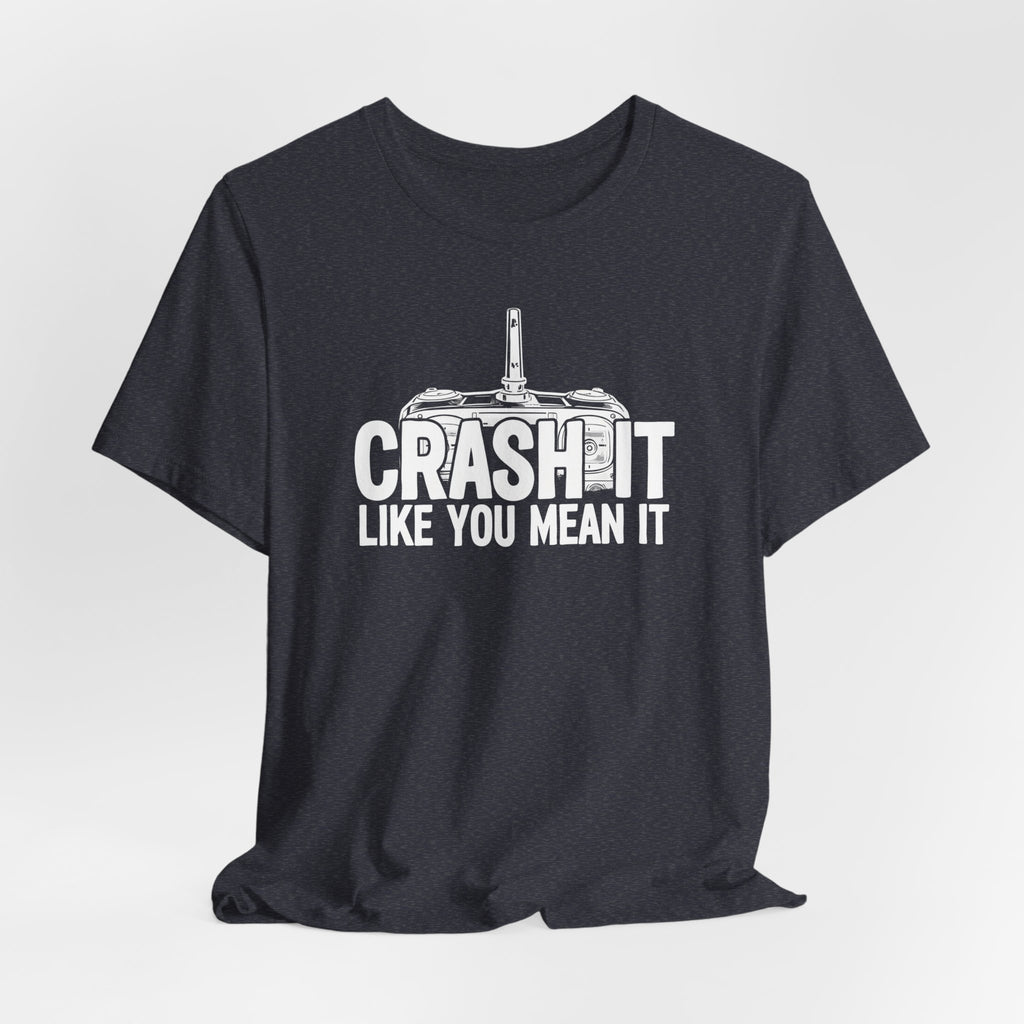 Crash It Like You Mean It