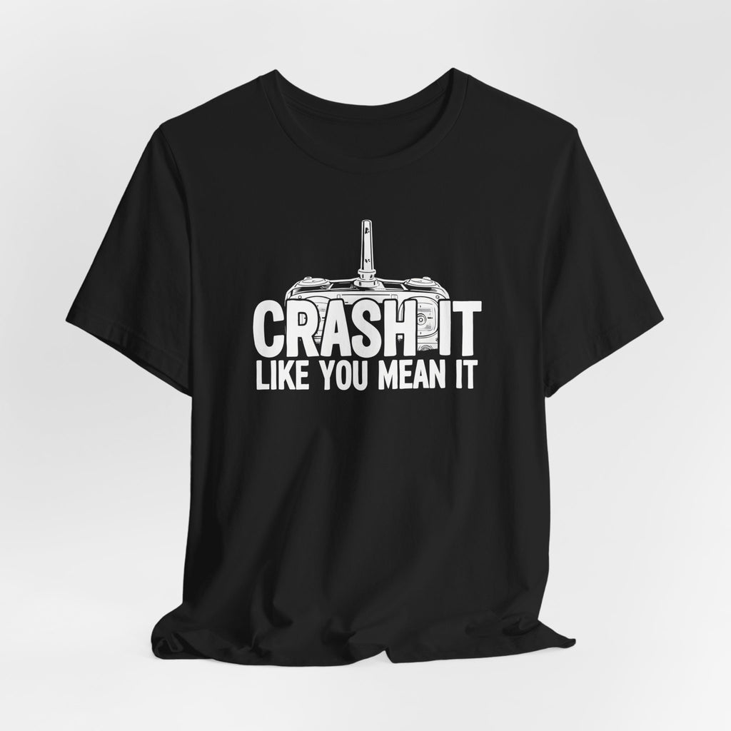 Crash It Like You Mean It