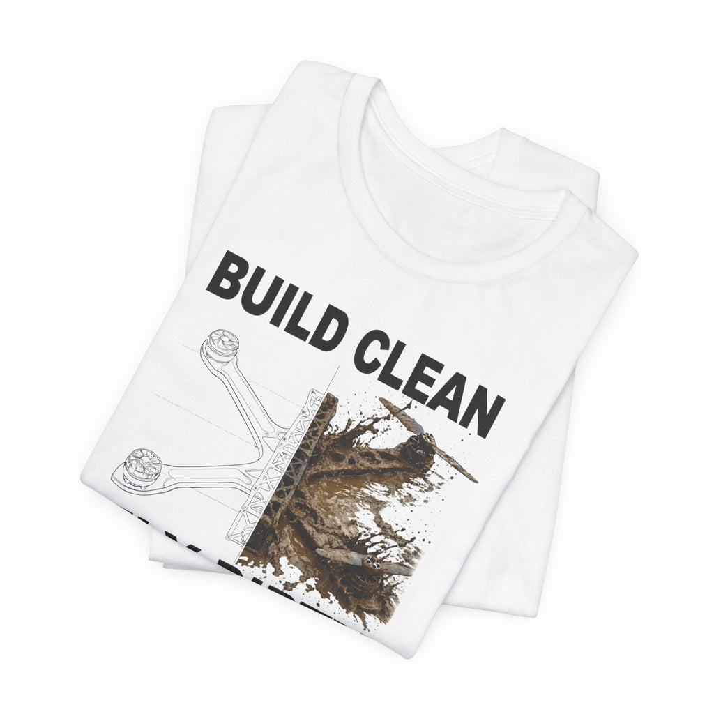 Build Clean Fly Dirty