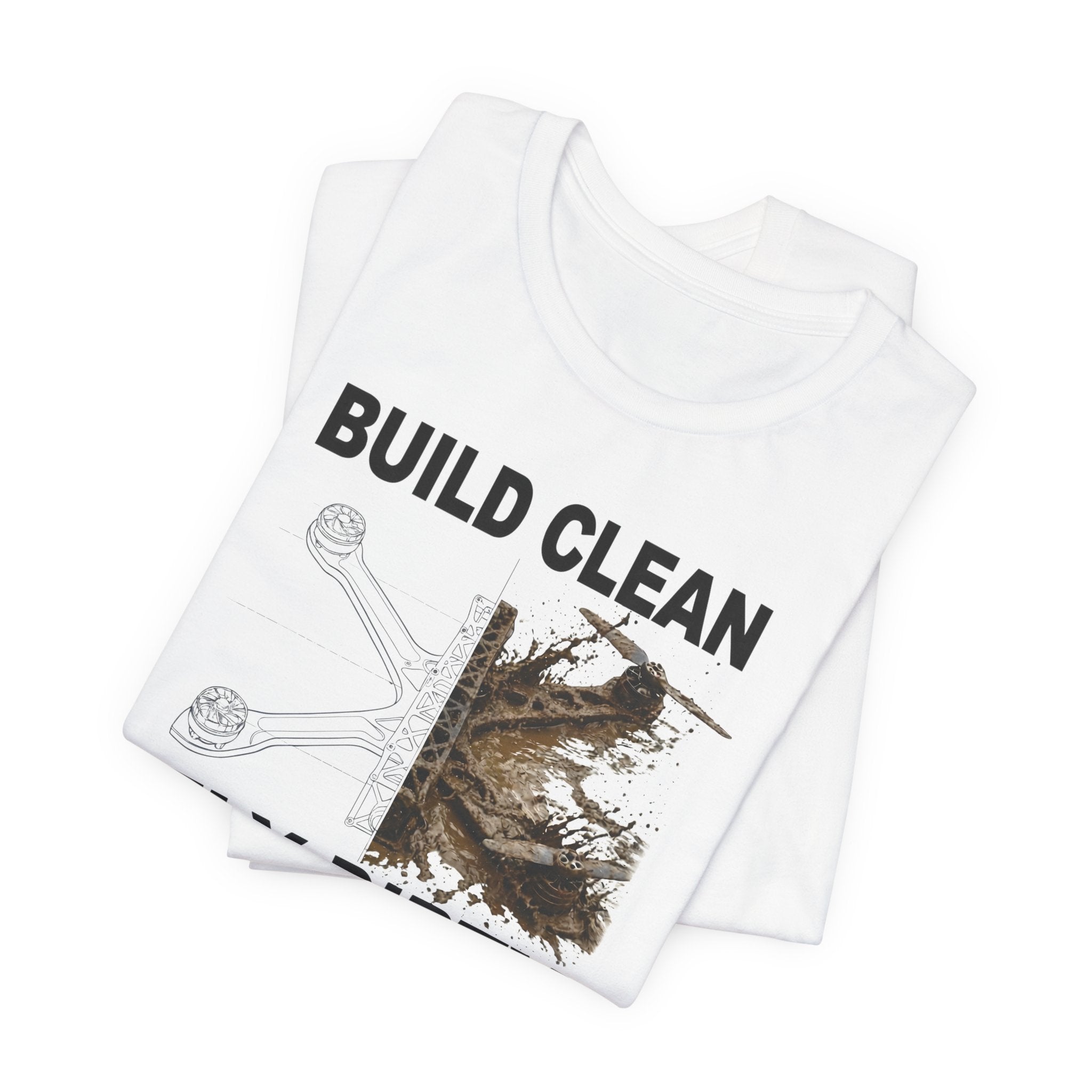 Build Clean Fly Dirty