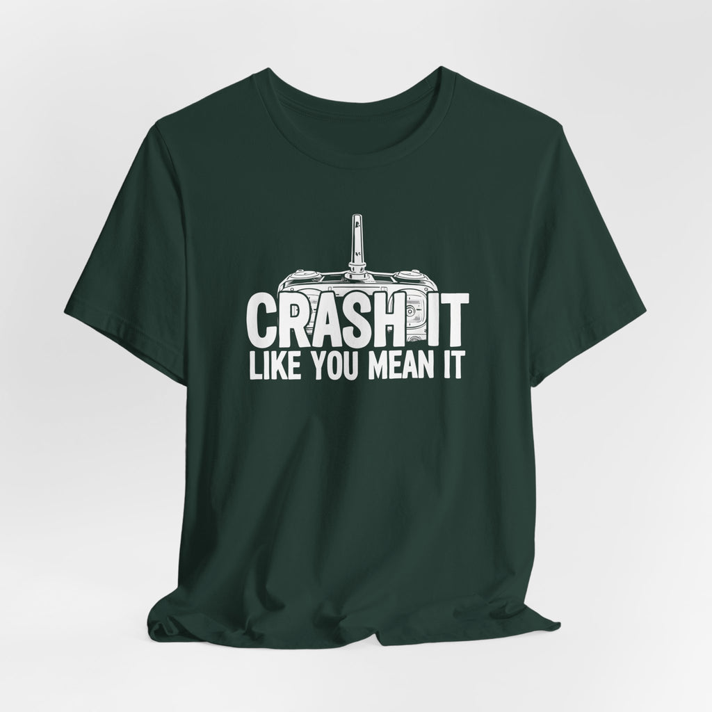 Crash It Like You Mean It