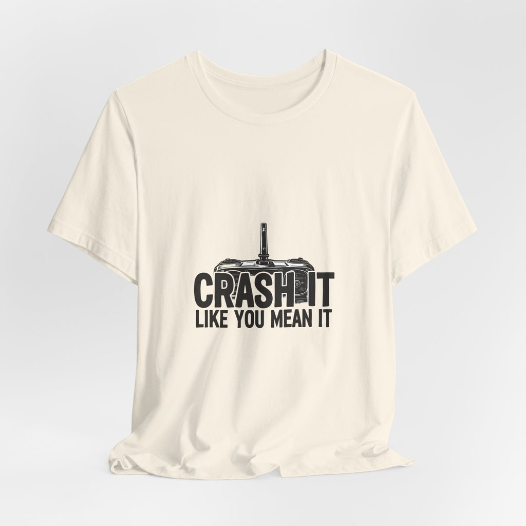 Crash It Like You Mean It