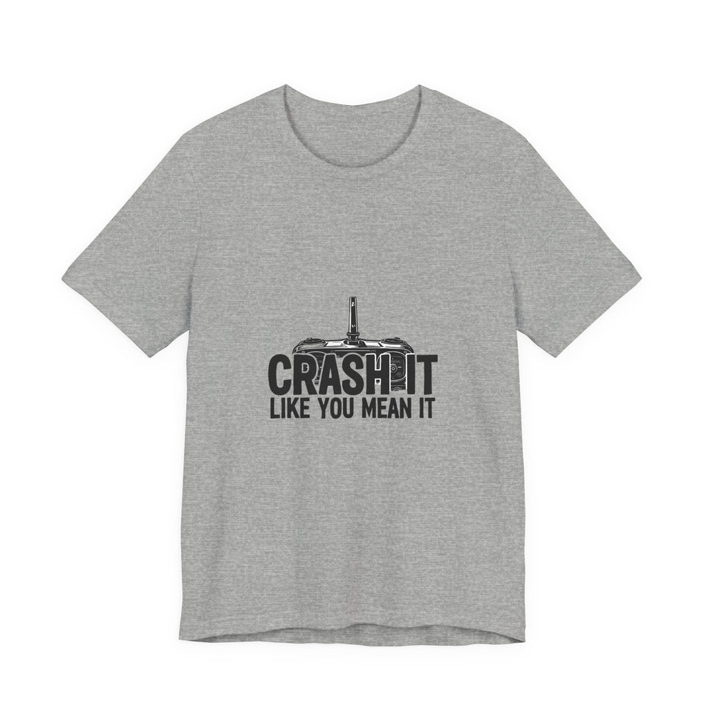 Crash It Like You Mean It