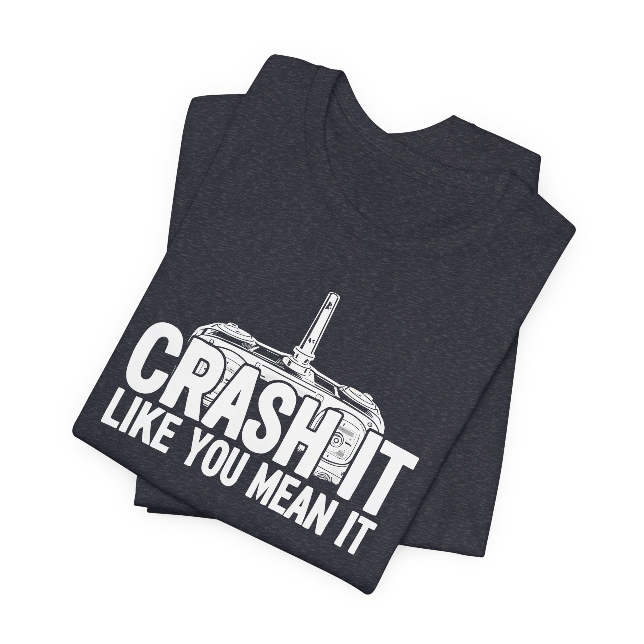 Crash It Like You Mean It