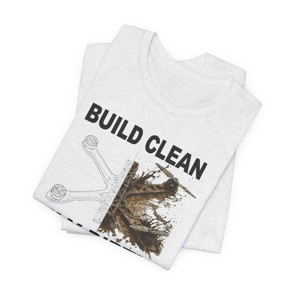 Build Clean Fly Dirty