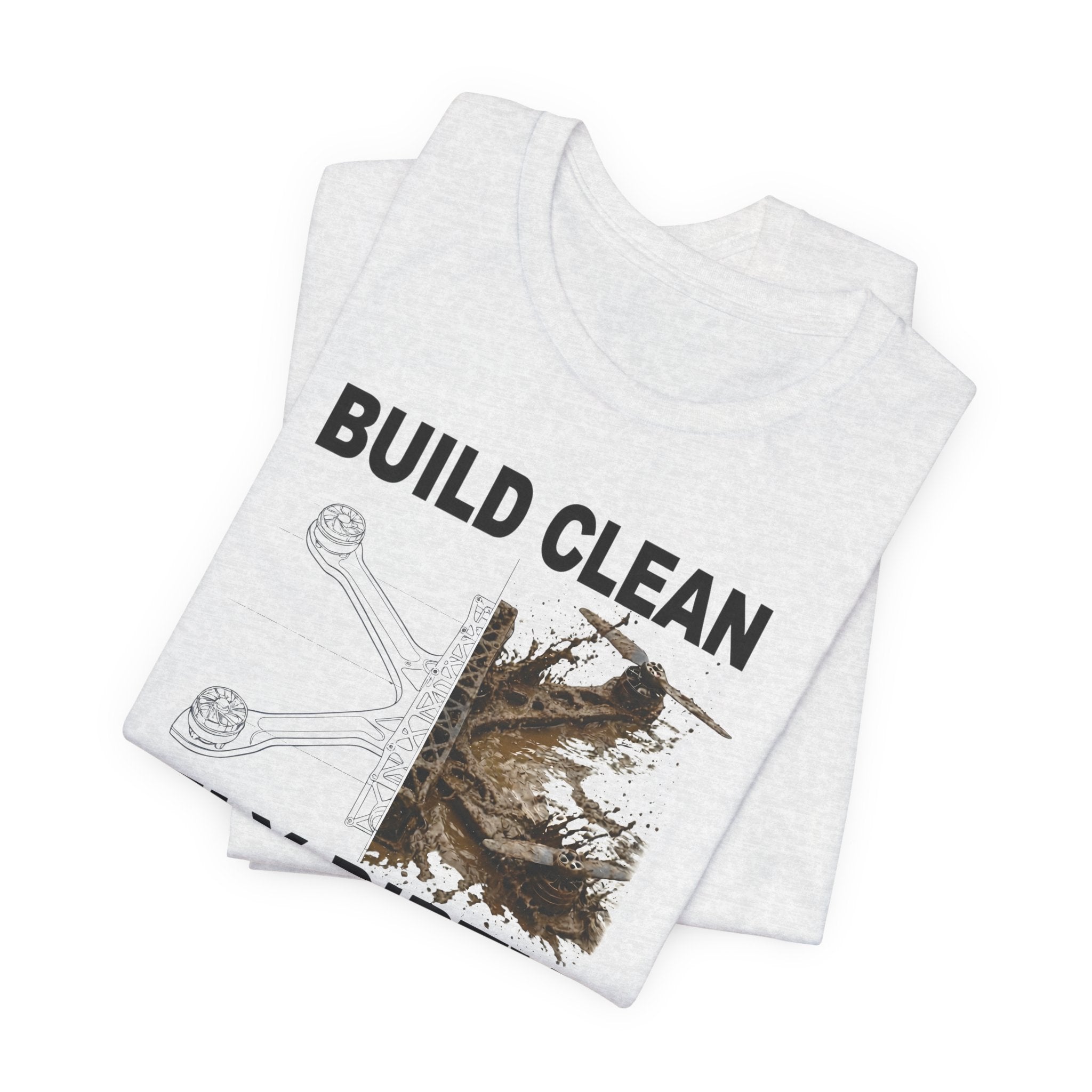 Build Clean Fly Dirty