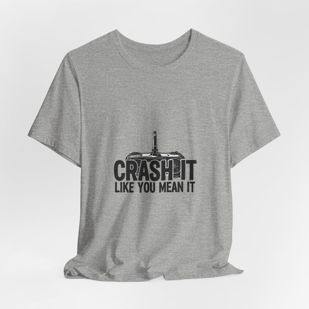 Crash It Like You Mean It