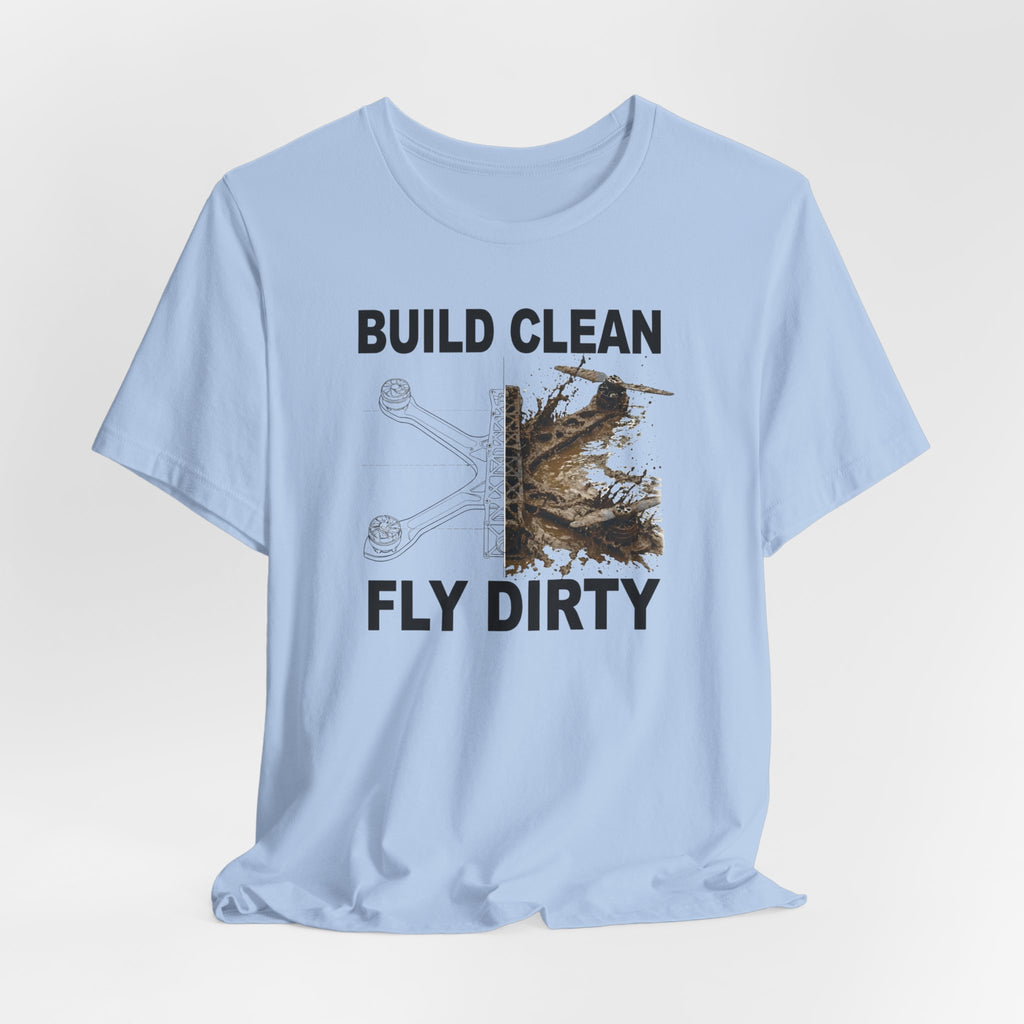 Build Clean Fly Dirty