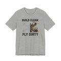 Build Clean Fly Dirty