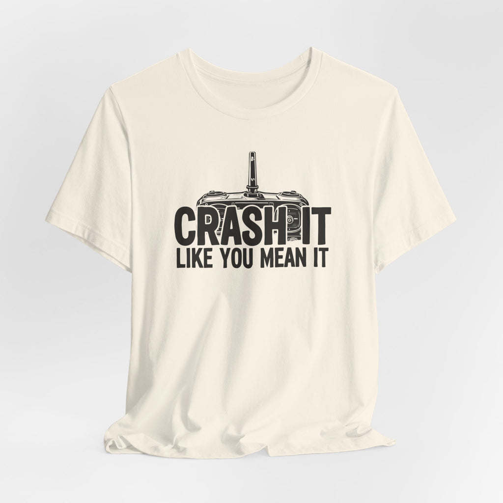 Crash It Like You Mean It